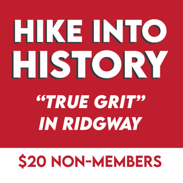 Hike Into History: True Grit (Non-Member Price)