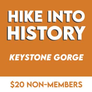 Hike into History: Keystone Gorge on July 23
