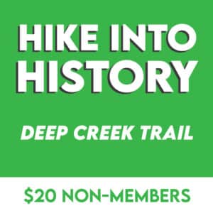 Hike into History: Deep Creek on Oct. 3